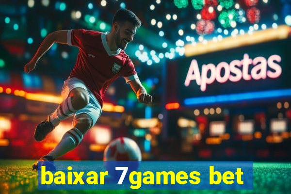 baixar 7games bet