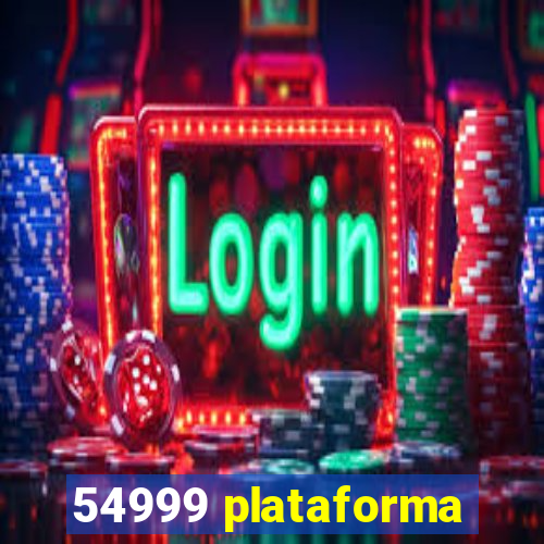 54999 plataforma