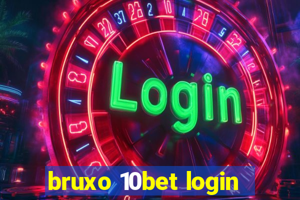 bruxo 10bet login