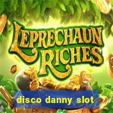 disco danny slot