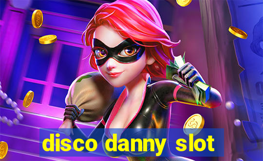 disco danny slot