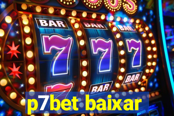 p7bet baixar