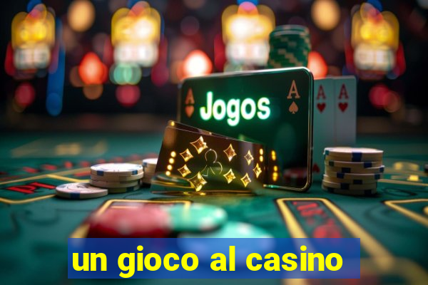 un gioco al casino