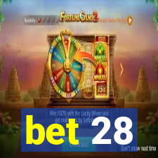 bet 28