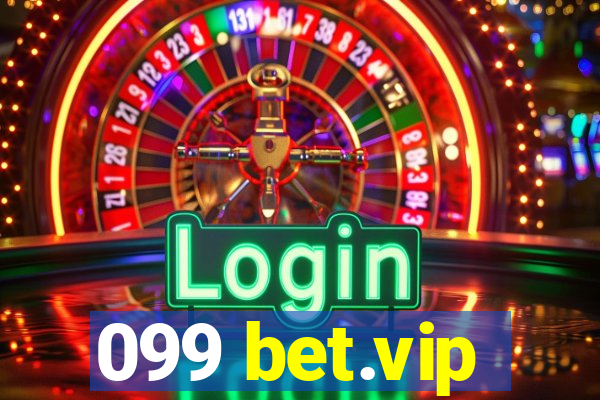 099 bet.vip