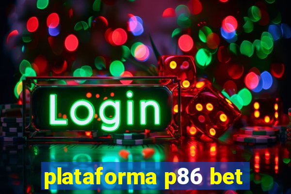 plataforma p86 bet