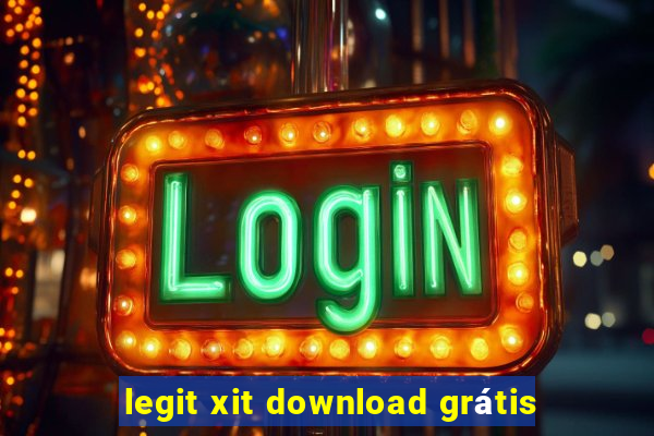 legit xit download grátis