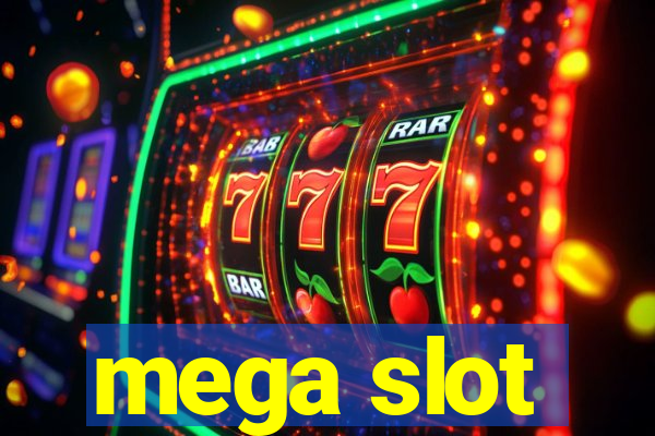 mega slot