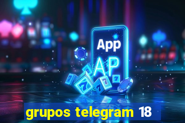 grupos telegram 18