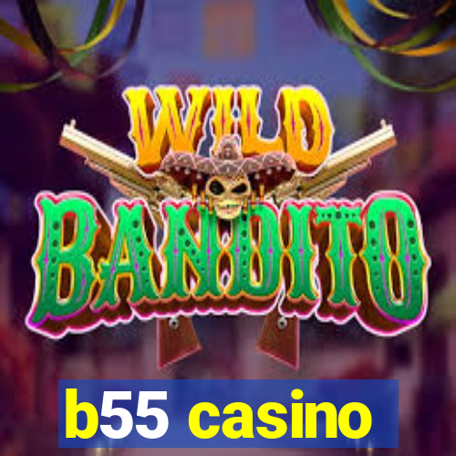 b55 casino