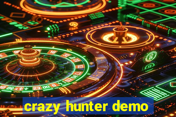 crazy hunter demo