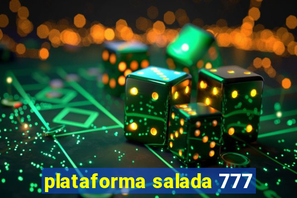 plataforma salada 777