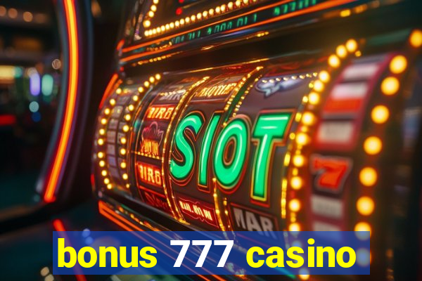 bonus 777 casino