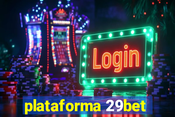 plataforma 29bet