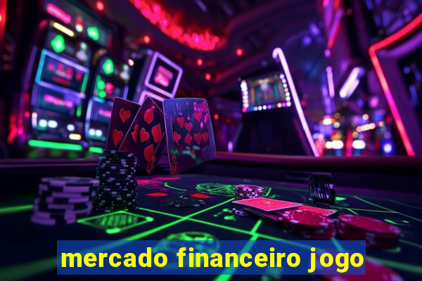 mercado financeiro jogo