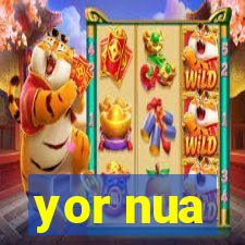 yor nua