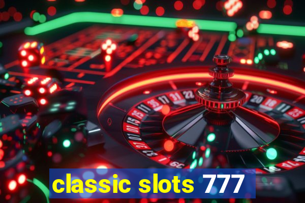 classic slots 777