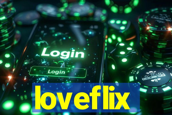 loveflix