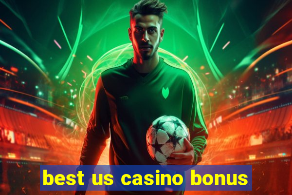 best us casino bonus