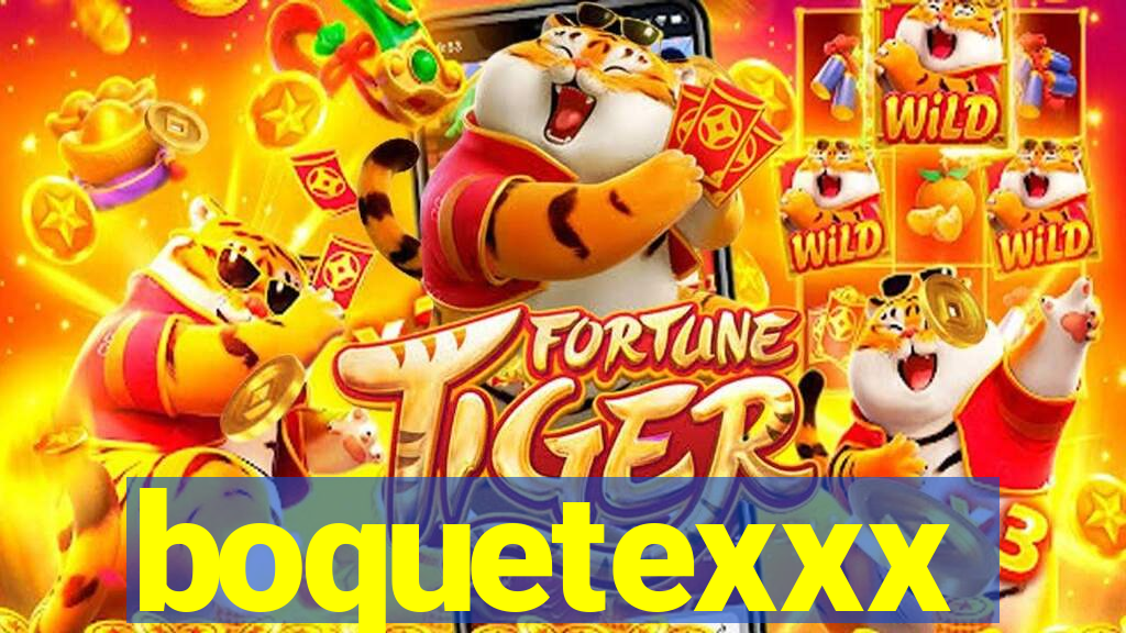 boquetexxx