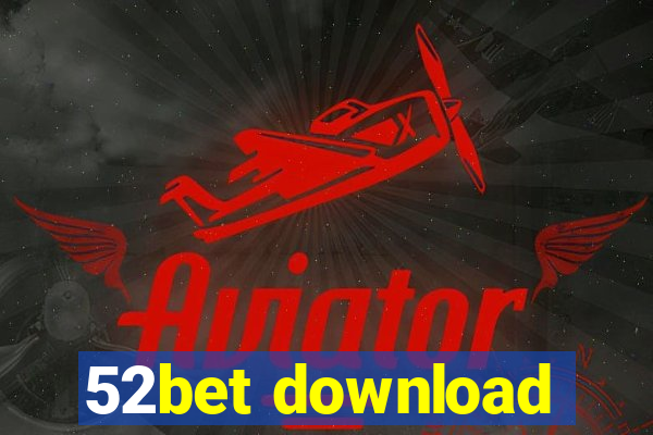 52bet download