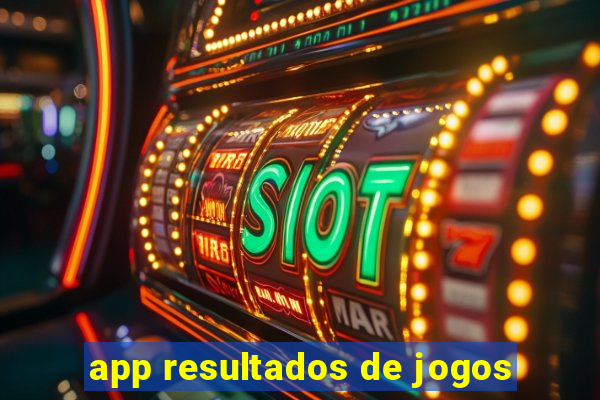 app resultados de jogos