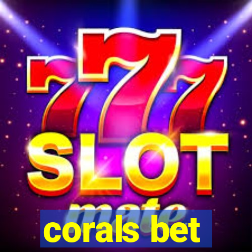 corals bet