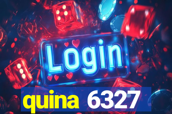 quina 6327