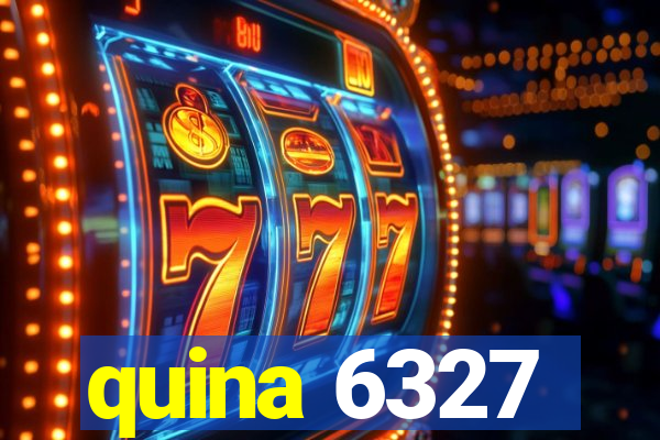 quina 6327