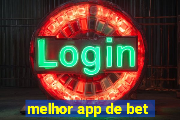 melhor app de bet