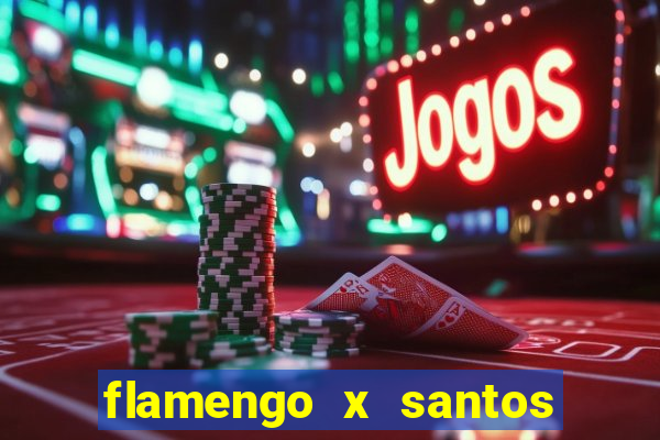 flamengo x santos 2011 jogo completo