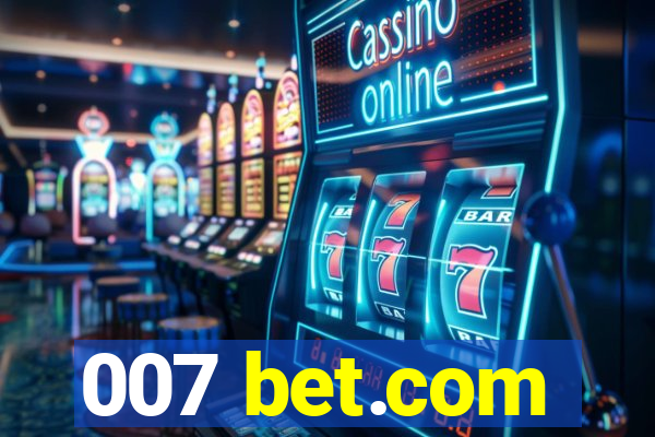 007 bet.com