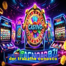 der trabalhe conosco