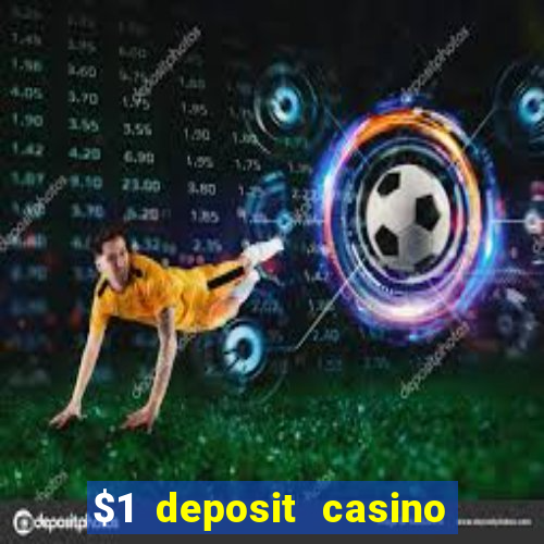 $1 deposit casino 2018 nz