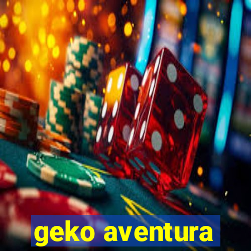 geko aventura