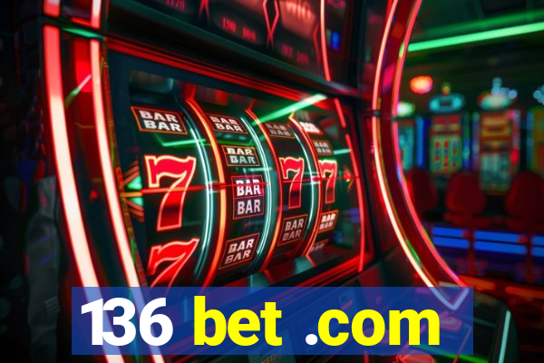 136 bet .com