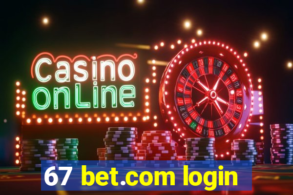 67 bet.com login