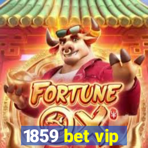 1859 bet vip