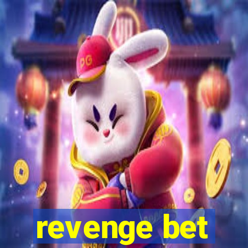 revenge bet