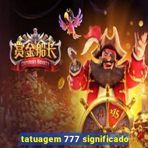 tatuagem 777 significado