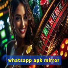 whatsapp apk mirror