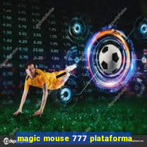 magic mouse 777 plataforma