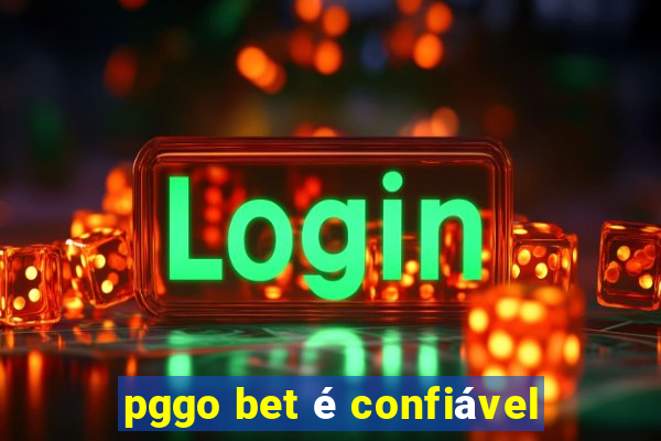 pggo bet é confiável