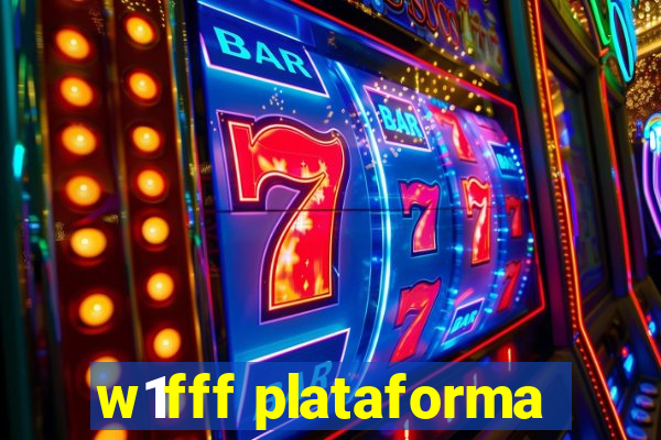 w1fff plataforma