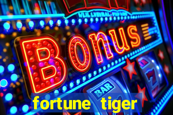 fortune tiger depósito 1 real