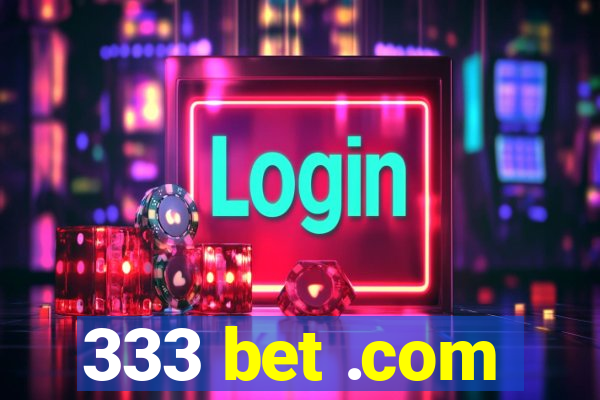 333 bet .com