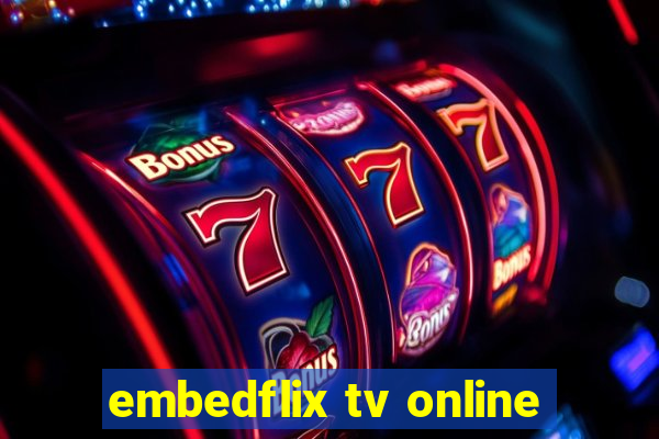 embedflix tv online