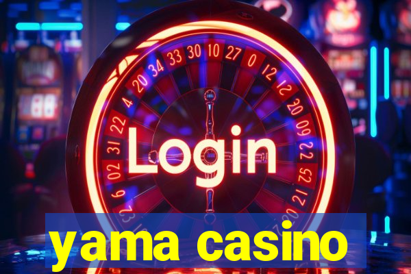 yama casino