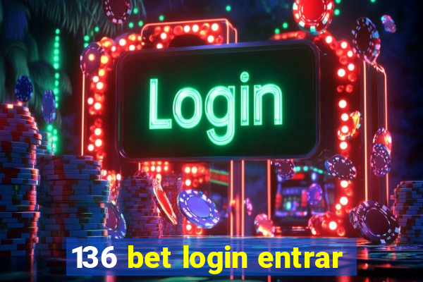 136 bet login entrar