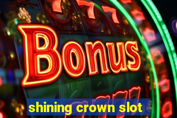 shining crown slot